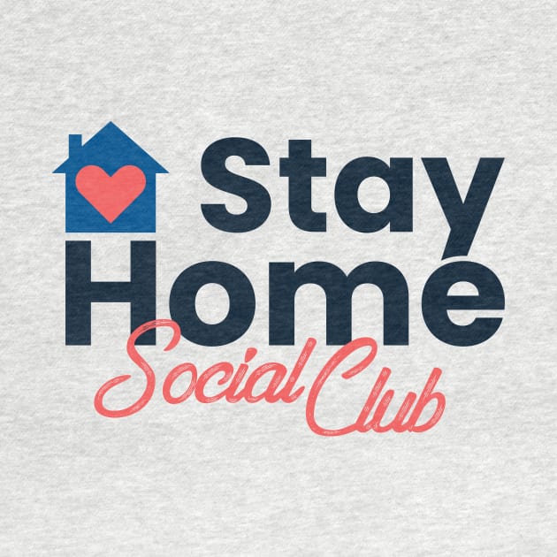 Stay Home Social Club by RafaRodrix